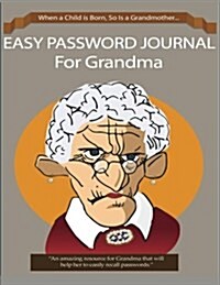 Easy Password Journal for Grandma (Paperback)