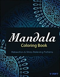 Mandala Coloring Book: Coloring Books for Adults: Stress Relieving Patterns (Paperback)