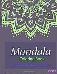 Mandala Coloring Book: Coloring Books for Adults: Stress Relieving Patterns (Paperback)