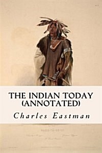 The Indian Today (Annotated) (Paperback)