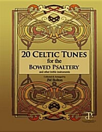 20 Celtic Tunes for the Bowed Psaltery (Paperback)