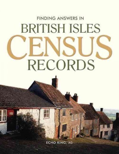 Finding Answers in British Isles Census Records (Hardcover)