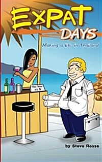 Expat Days: Making a Life in Thailand (Paperback)