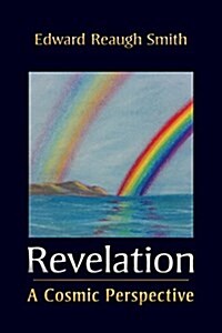 Revelation: A Cosmic Perspective (Paperback)