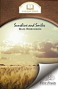 Sunshine and Smiles: Life Story, Flash Lights, Sayings, and Sermons (Paperback)