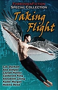 Taking Flight: An Erotic Anthology with Wings (Paperback)