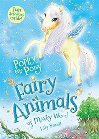 Poppy the Pony: Fairy Animals of Misty Wood (Paperback)