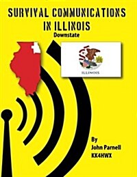 Survival Communications in Illinois: Downstate (Paperback)