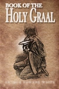 The Book of the Holy Graal (Paperback)