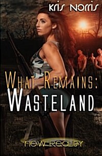 What Remains: Wasteland (Paperback)