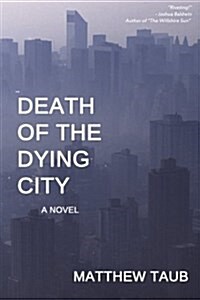 Death of the Dying City (Paperback)