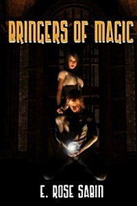 Bringers of Magic (Paperback)