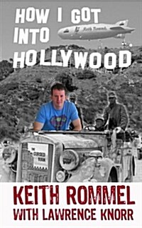 How I Got Into Hollywood (Paperback)