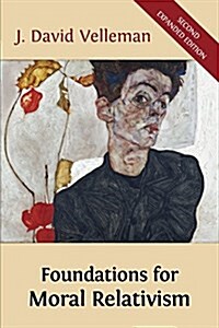 Foundations for Moral Relativism : Second Expanded Edition (Paperback)