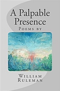 A Palpable Presence (Paperback)