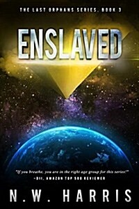 Enslaved: The Last Orphans Series, Book 3 (Paperback)