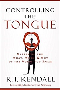 Controlling the Tongue: Mastering the What, When, and Why of the Words You Speak (Paperback)