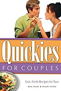 Quickies for Couples: Fast, Fresh Recipes for Two (Hardcover)