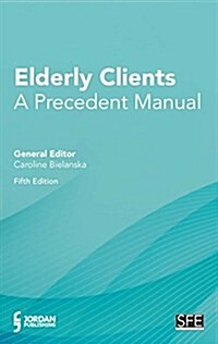 Elderly Clients : A Precedent Manual (Package, 5 Revised edition)