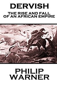 Phillip Warner - Dervish: The Rise and Fall of an African Empire (Paperback)