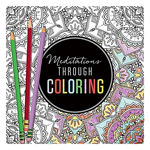 Meditations Through Coloring (Paperback)