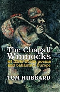 The Chagall Winnocks: With Other Scots Poems and Ballads of Europe (Paperback)