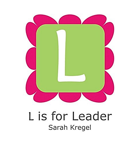 L Is for Leader (Hardcover)