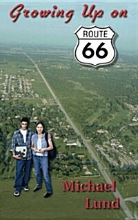 Growing Up on Route 66 (Paperback)