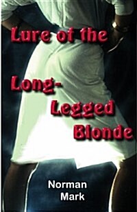 Lure of the Long-Legged Blonde (Paperback)