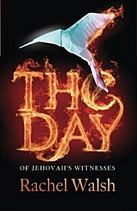 The Day: Of Jehovahs Witnesses (Paperback)