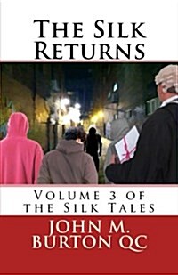 The Silk Returns: Volume 3 of the Silk Tales (Paperback)