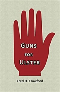 Guns for Ulster (Paperback)