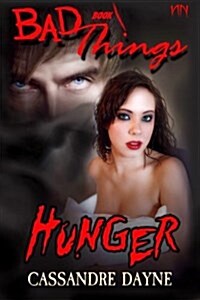 Bad Things - Hunger (Paperback)