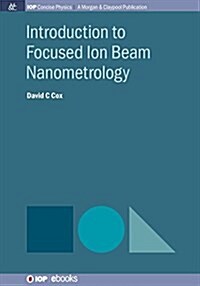 Introduction to Focused Ion Beam Nanometrology (Paperback)