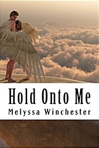 Hold Onto Me (Paperback)