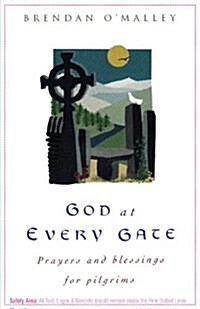 God at Every Gate : Prayers and Blessings for Pilgrims (Paperback)