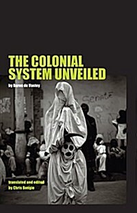 The Colonial System Unveiled (Paperback)