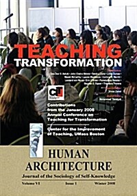 Teaching Transformation: Contributions from the January 2008 Annual Conference on Teaching for Transformation, UMass Boston (Paperback, Human Architect)