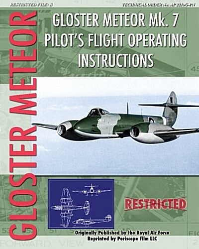 Gloster Meteor Mk. 7 Pilots Flight Operating Instructions (Paperback)