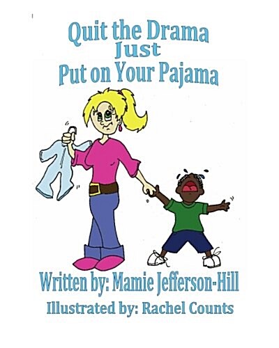Quit the Drama Just Put on Your Pajama (Paperback)
