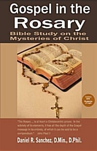 Gospel in the Rosary: Bible Study on the Mysteries of Christ (Paperback)