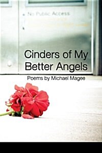 Cinders of My Better Angels (Paperback)