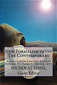 New Formalism Of/On the Contemporary: Pennsylvania Literary Journal (Paperback)