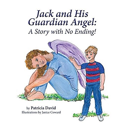 Jack and His Guardian Angel: A Story with No Ending! (Paperback)