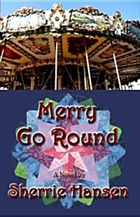 Merry Go Round: Book 3 of the Maple Valley Trilogy (Paperback)