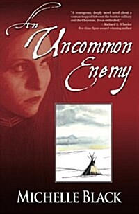 An Uncommon Enemy: A Novel of the Washita (Paperback)