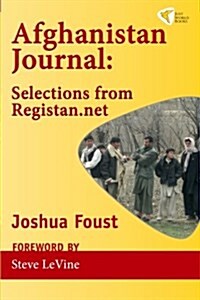 Afghanistan Journal: Selections from Registan.Net (Paperback)