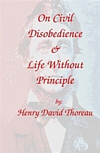 On Civil Disobedience & Life Without Principle (Paperback)