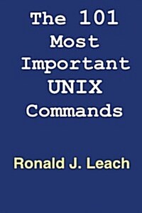 The 101 Most Important Unix and Linux Commands (Paperback)