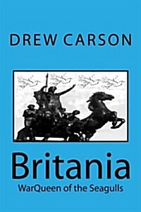 Britania: Warqueen of the Seagulls (Paperback)